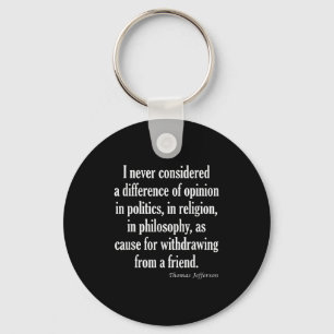 Never Consider Difference In Politics, Religion Or Key Ring