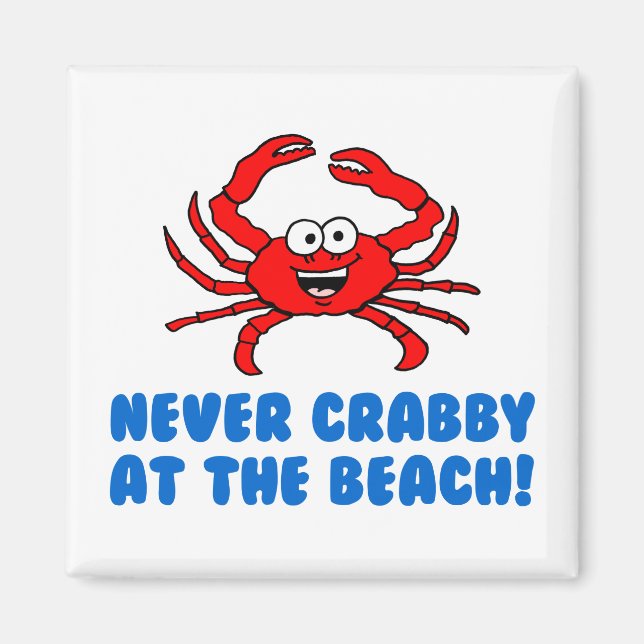 Never Crabby At The Beach Magnet (Front)