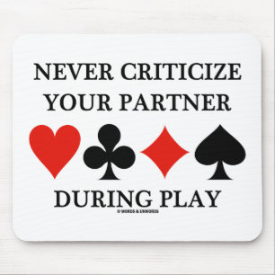 Never Criticise Your Partner During Play (Bridge) Mouse Pad