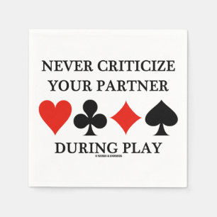 Never Criticise Your Partner During Play Bridge Napkin