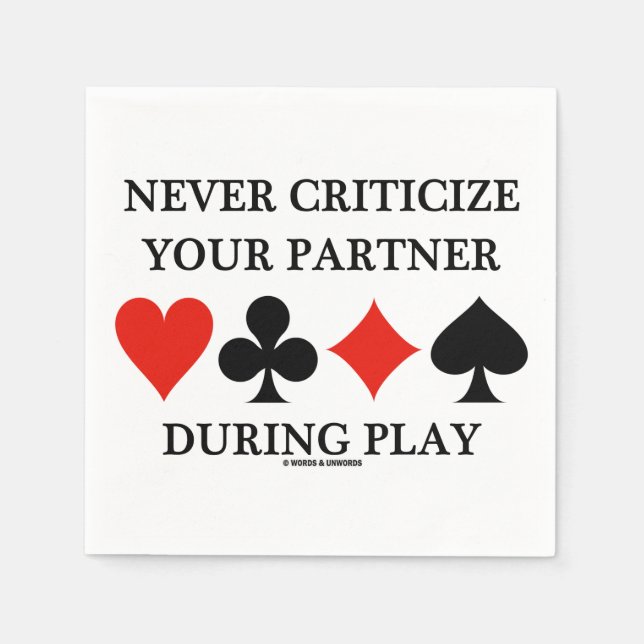 Never Criticise Your Partner During Play Bridge Napkin (Front)