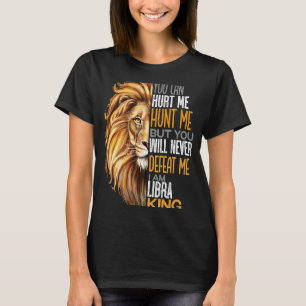 Never Defeat Me Strong Libra King Mens Dads Zodiac T-Shirt