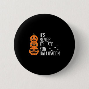 Never Delayed Funny Halloween Procrastinator Theme 6 Cm Round Badge