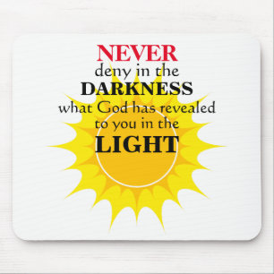 Never Deny in the Darkness Mouse Pad