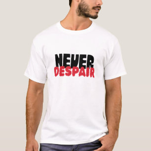 Never Despair – Dark Gothic Typography T-Shirt