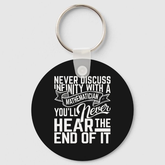 Never Discuss Infinity Math Key Ring (Front)