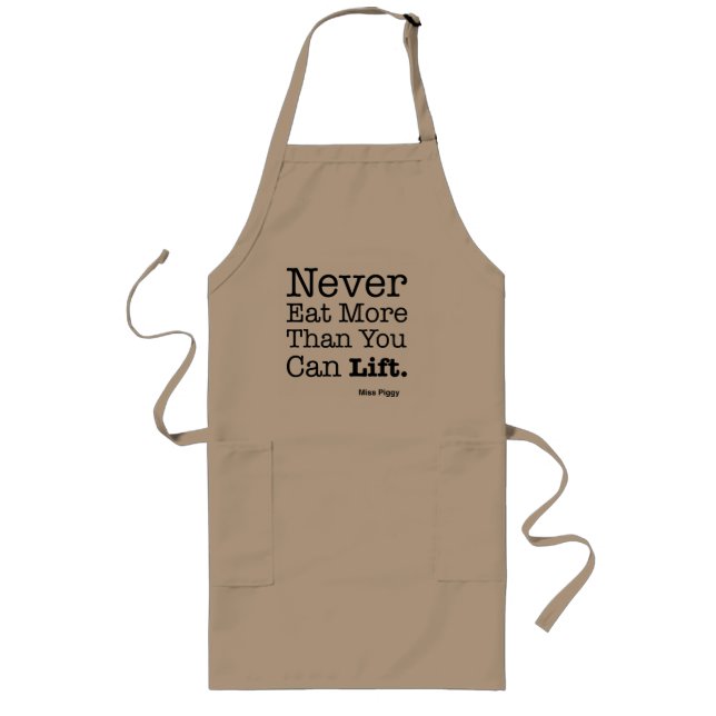 "Never Eat More Than You Can Lift" Long Apron (Front)