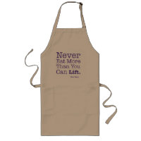 "Never Eat More Than You Can Lift" Long Apron