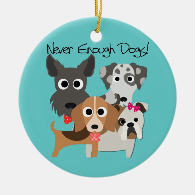 Never Enough Dogs Ceramic Tree Decoration (Front)