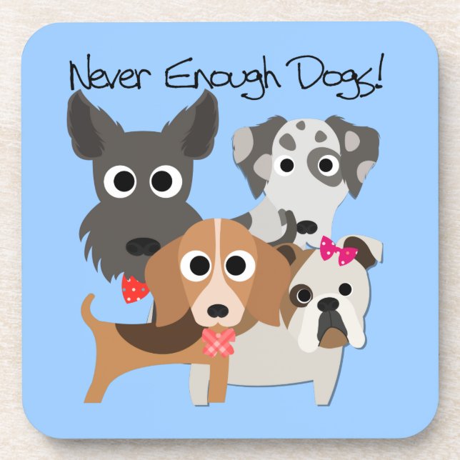 Never Enough Dogs Coaster (Front)