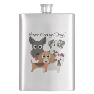 Never Enough Dogs Hip Flask