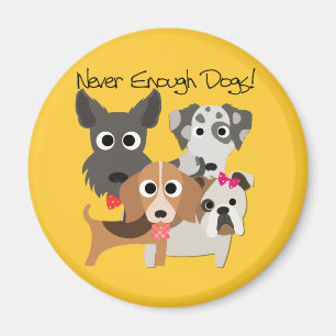 Never Enough Dogs Magnet