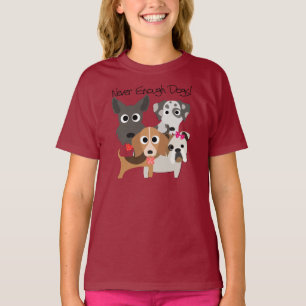 Never Enough Dogs T-Shirt
