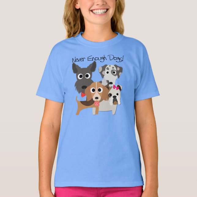 Never Enough Dogs T-Shirt (Front)
