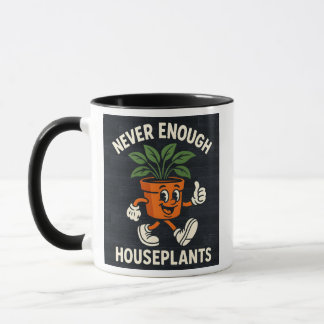 Never Enough Houseplants Walking Pot Cartoon Funny Mug