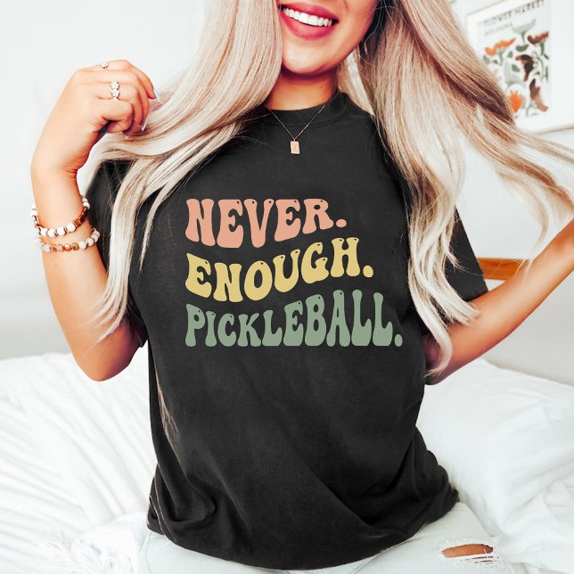 Never Enough Pickleball | Pickleball Game Day T-Shirt (Never Enough Pickleball | Pickleball Game Day T-Shirt)
