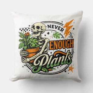 Never Enough Plants Skeleton Plant Parent Cushion