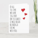 Never Enough Time with You Valentine Anniversary Card<br><div class="desc">Of all the time we have together on this earth it will never be enough for me with you. Perfect Valentine's Day or Anniversary Card!

Designed and Illustrated by Shannon Cox @StripedHatStudio</div>