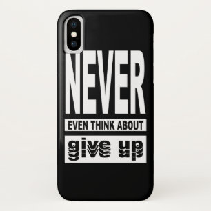 Never even think about give up Case-Mate iPhone case