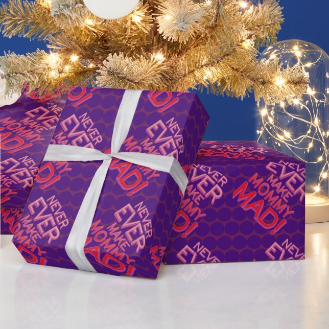 Never Ever Make Mummy Mad! Spots Wrapping Paper (Holidays)