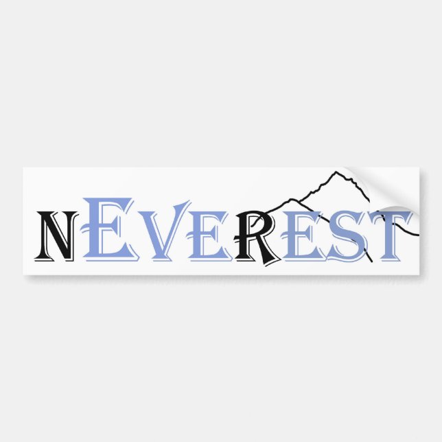 Never Ever Rest | Everest Bumper Sticker (Front)