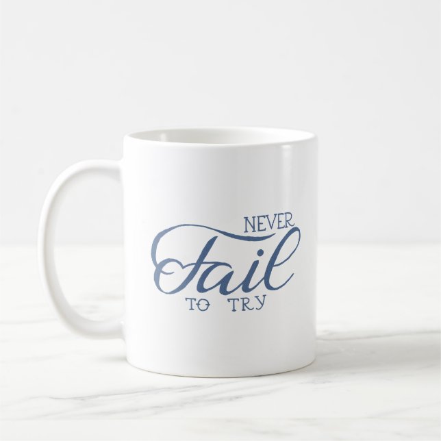 never fail to try coffee mug (Left)