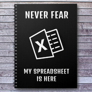 Never Fear My Spreadsheet Is Here Funny Notebook
