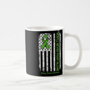 Never Fight Alone Flag Green Kidney Disease Awaren Coffee Mug