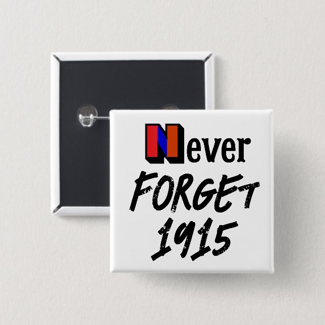 Never Forget 1915 Button (Front & Back)
