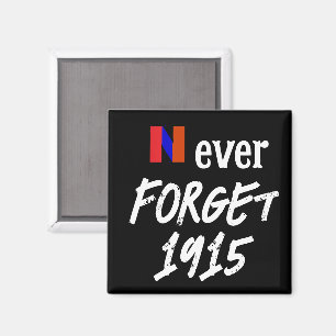 Never Forget 1915 Magnet