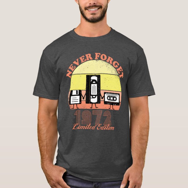 Never Forget 1972 Birthday Limited Edition Vin T-Shirt (Front)