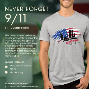 Never Forget 9/11 Remembrance  Tri-Blend Shirt