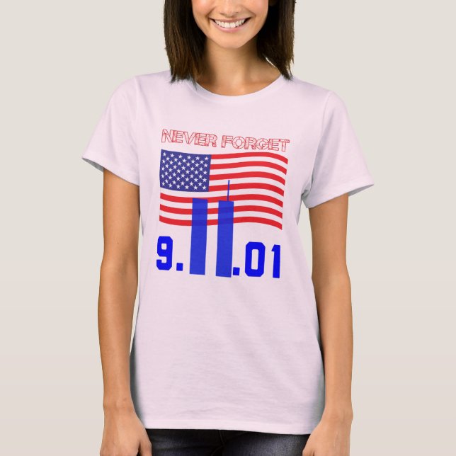 Never forget 9/11 T-Shirt (Front)