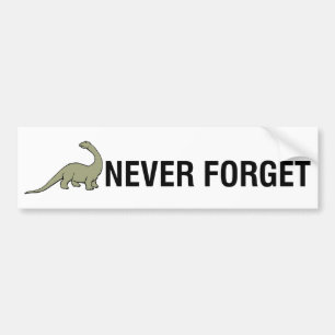 Never Forget Bumper Sticker