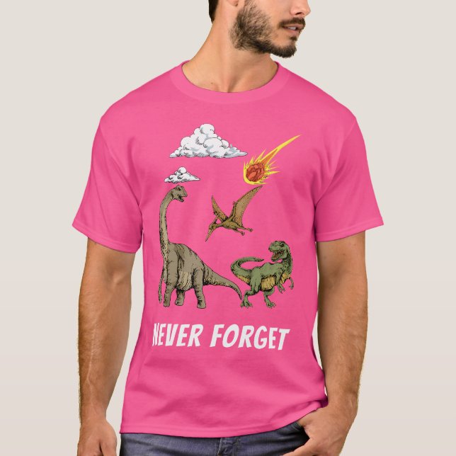 Never Forget Dinosaur T Shirt (Front)