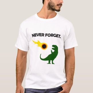 Never Forget (Dinosaurs) T-Shirt