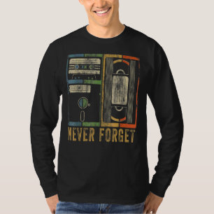 Never Forget Floppy Disc Video Cassette Tapes Geek T-Shirt