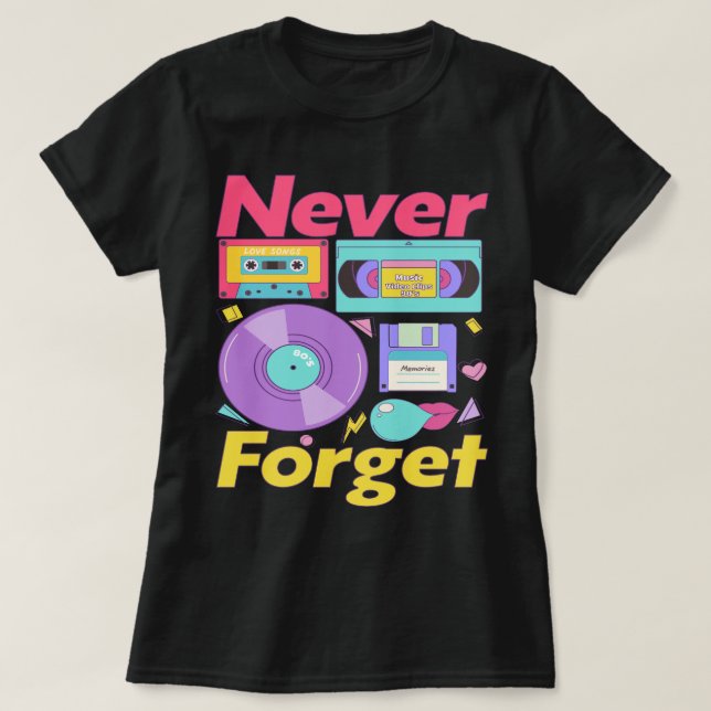 Never Forget Floppy Disk VHS Cassette Tape Vinyl  T-Shirt (Design Front)