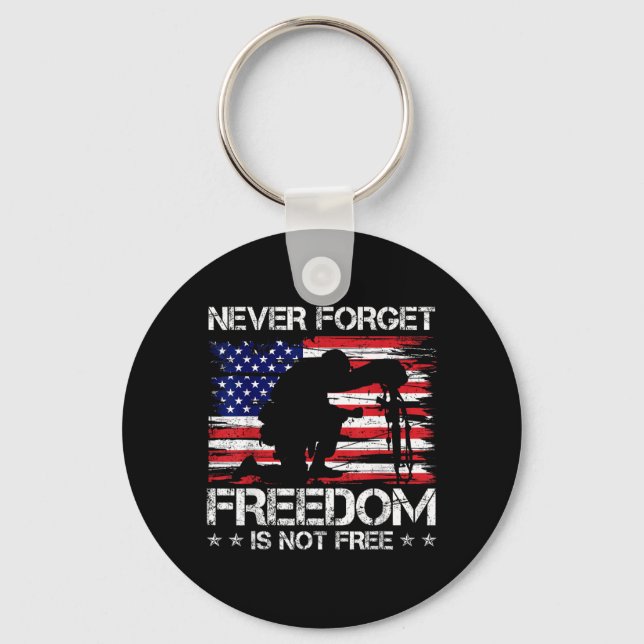 Never Forget Freedom Isnt US Veteran Memorial Day Key Ring (Front)
