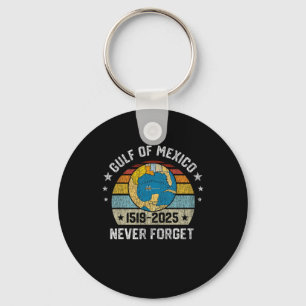 Never Forget Gulf Of Mexico 1519 2025  Key Ring