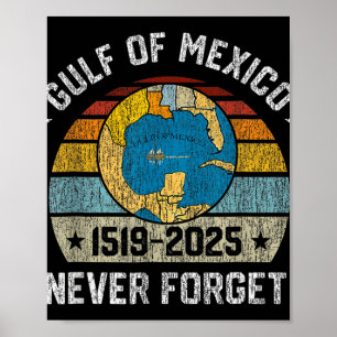 Never Forget Gulf Of Mexico 1519 2025  Poster