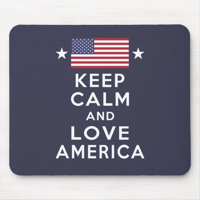 Never Forget! Keep Calm and Love America Mouse Pad (Front)
