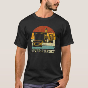 Never Forget Nerdy Retro Vinyl Vcr Audio Cassette T-Shirt