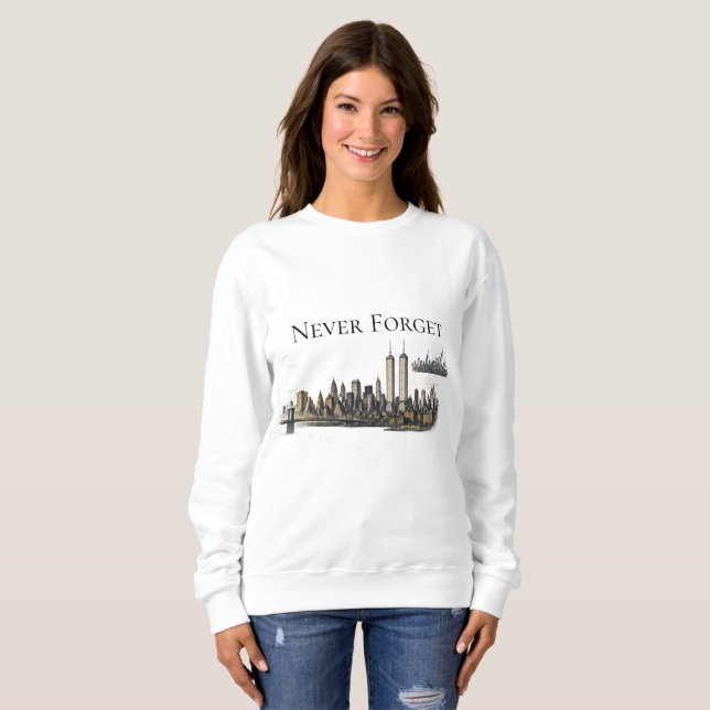 Never Forget Nine Eleven Sweatshirt (Front Full)