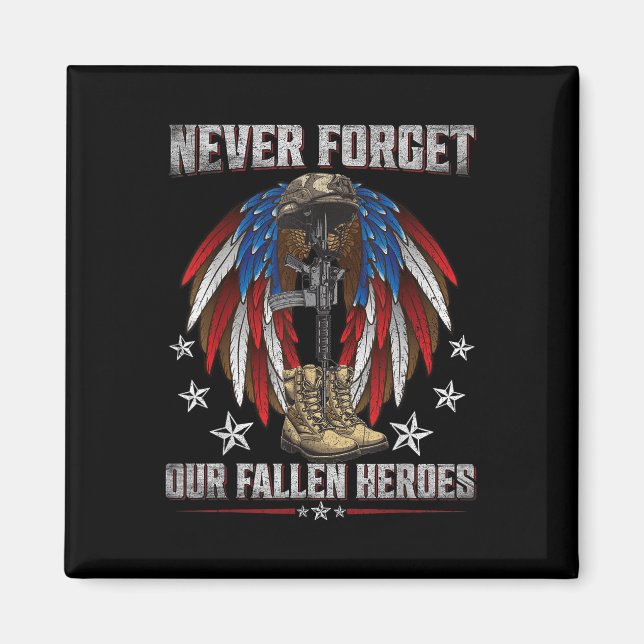 Never Forget Our Fallen Heroes Memorial Day Magnet (Front)