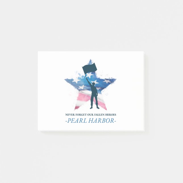 Never Forget Our Fallen Heroes Pearl Harbour Day Post-it Notes (Front)