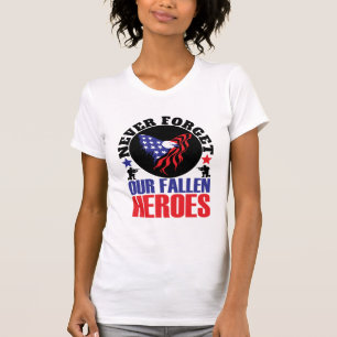 Never Forget our Fallen Heroes T-Shirt