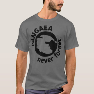 Never Forget Pangaea Shirt Awesome