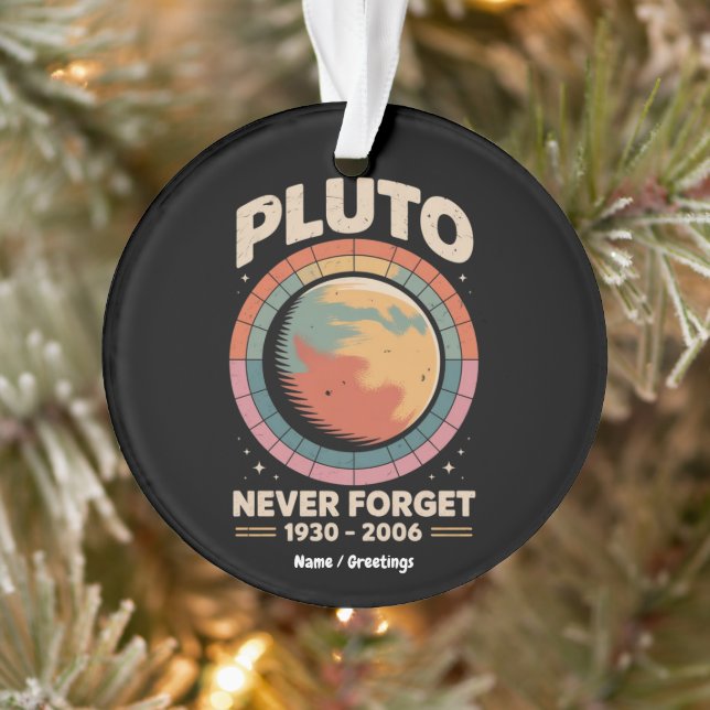 Never Forget Pluto 1930-2006 Funny Retro Space  Ornament (Tree)