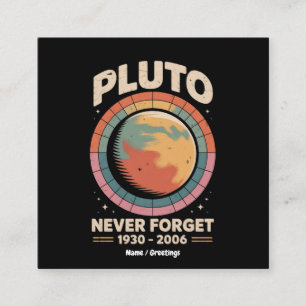 Never Forget Pluto 1930-2006 Funny Retro Space Square Business Card